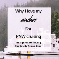 Fidalgo Yacht Club, Anacortes, Washington. Gateway to the San Juan Islands. Why I love my anchor